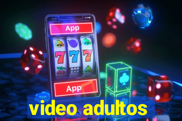 video adultos